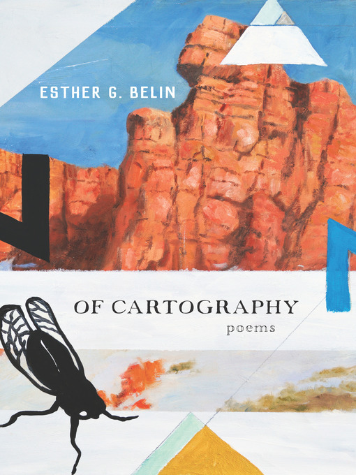 Title details for Of Cartography by Esther G. Belin - Available